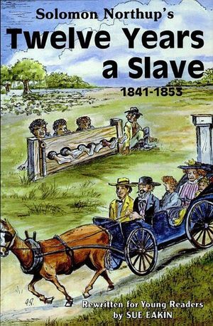 Solomon Northup's Twelve Years a Slave, 1841–1853