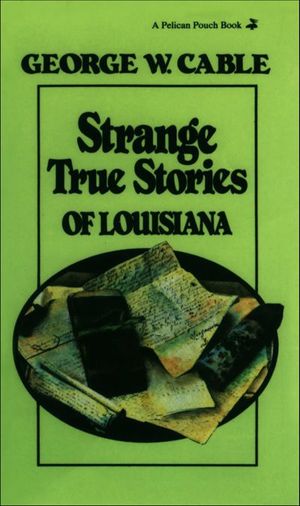 Strange True Stories of Louisiana