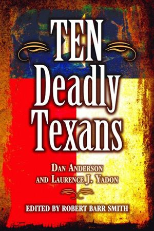 Buy Ten Deadly Texans at Amazon