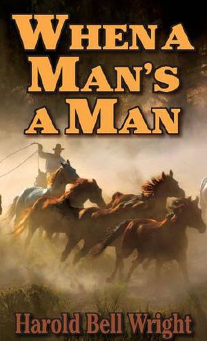 Buy When a Man's a Man at Amazon
