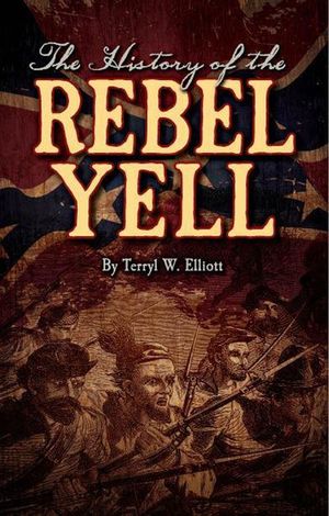 Buy The History of the Rebel Yell at Amazon
