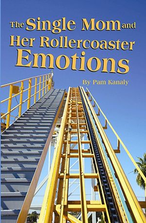 The Single Mom and Her Rollercoaster Emotions