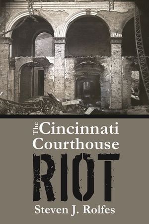 Buy The Cincinnati Courthouse Riot at Amazon