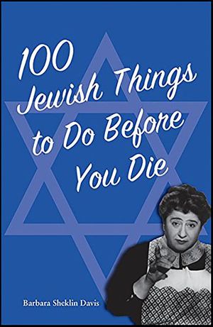 100 Jewish Things to Do Before You Die