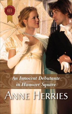 An Innocent Debutante in Hanover Square