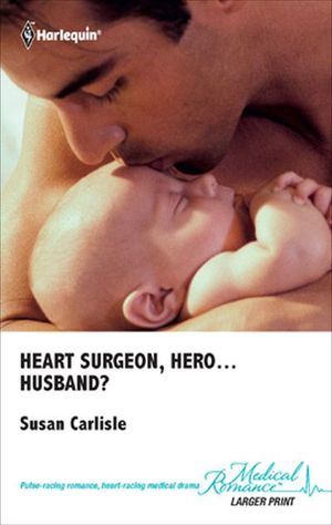 Heart Surgeon, Hero . . . Husband?