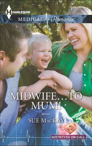 Midwife . . . to Mum!