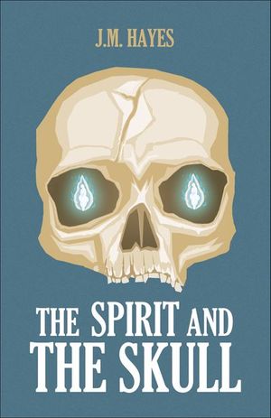 Buy The Spirit and the Skull at Amazon