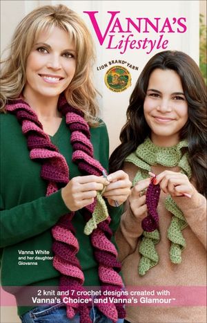 Vanna's Lifestyle of Knit & Crochet