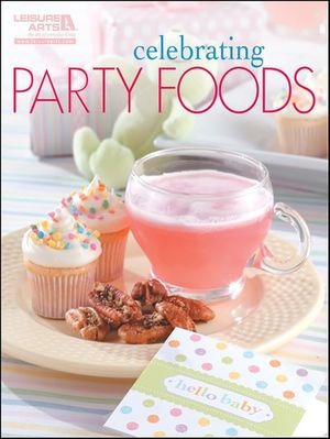 Celebrating Party Foods