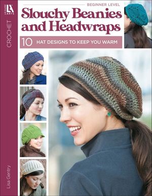 Slouchy Beanies and Headwraps