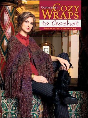 Completely Cozy Wraps to Crochet