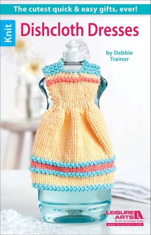 Dishcloth Dresses