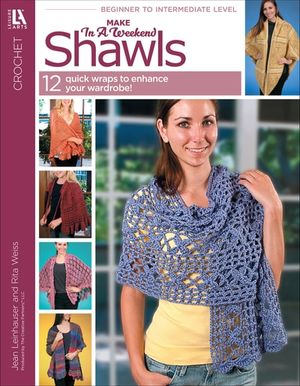 Make in a Weekend Shawls