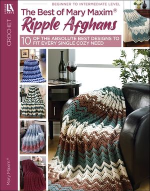 The Best of Mary Maxim Ripple Afghans
