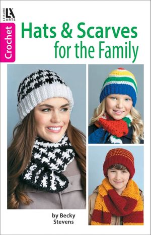 Hats & Scarves for the Family