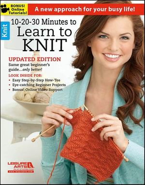 10-20-30 Minutes to Learn to Knit