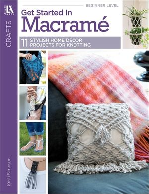 Get Started in Macrame