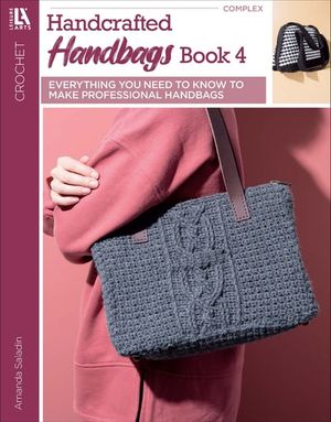 Crochet Handcrafted Handbags Book 4