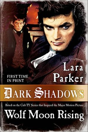 Dark Shadows: Wolf Moon Rising