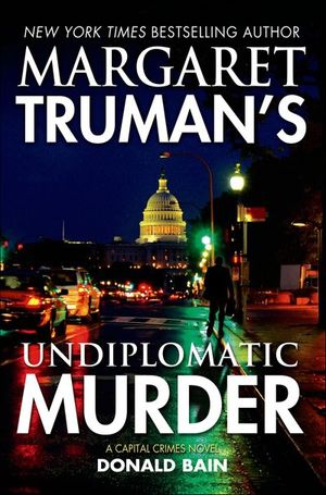Margaret Truman's Undiplomatic Murder