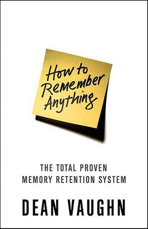 How to Remember Anything