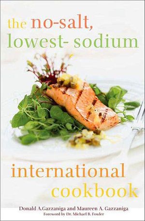 Buy The No-Salt, Lowest-Sodium International Cookbook at Amazon