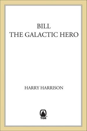 Buy Bill, the Galactic Hero at Amazon