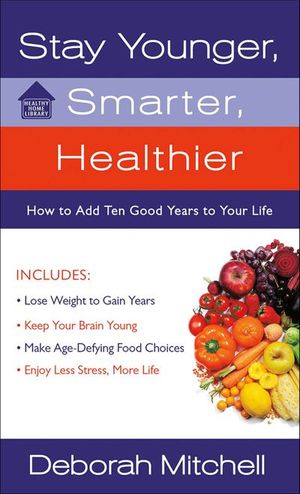 Stay Younger, Smarter, Healthier