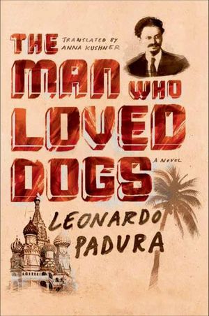 Buy The Man Who Loved Dogs at Amazon