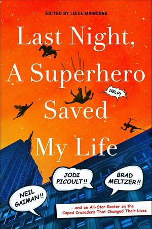 Last Night, A Superhero Saved My Life