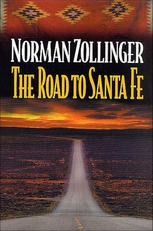 The Road to Santa Fe