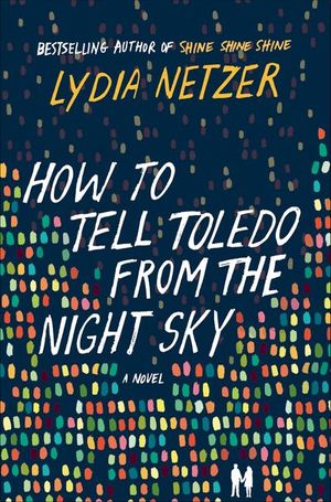 Buy How to Tell Toledo from the Night Sky at Amazon