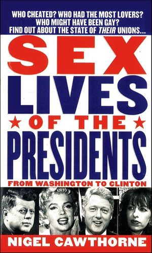 Sex Lives of the Presidents