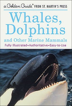 Whales, Dolphins and Other Marine Mammals