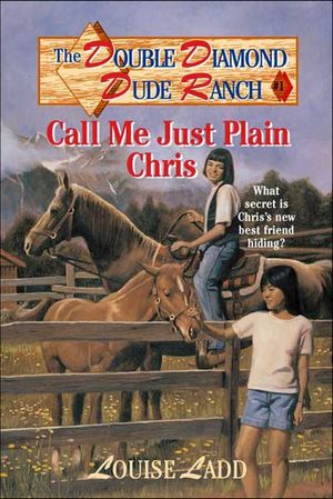 The Double Diamond Dude Ranch: Call Me Just Plain Chris