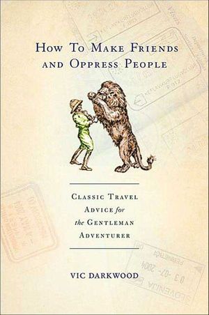 How To Make Friends and Oppress People