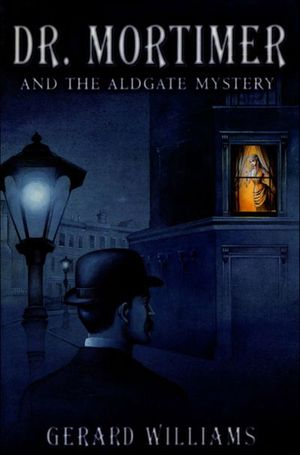 Buy Dr. Mortimer and the Aldgate Mystery at Amazon