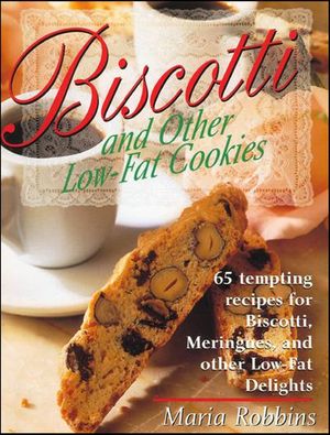 Biscotti and Other Low-Fat Cookies