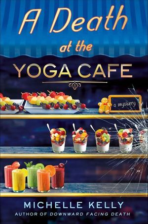 A Death at the Yoga Cafe