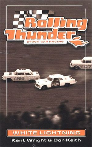 Rolling Thunder Stock Car Racing: White Lightning