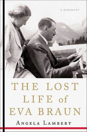 Buy The Lost Life of Eva Braun at Amazon