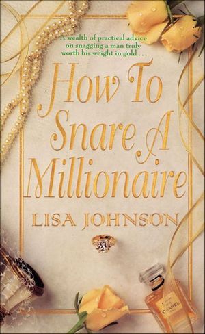 How To Snare A Millionaire