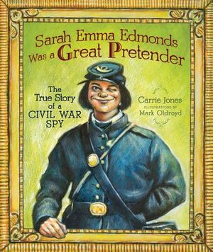 Buy Sarah Emma Edmonds Was a Great Pretender at Amazon