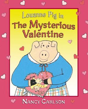 Louanne Pig in The Mysterious Valentine, 2nd Edition