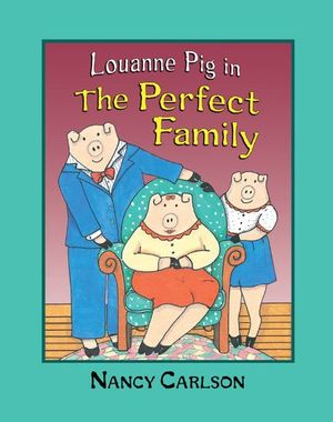 Buy Louanne Pig in The Perfect Family, 2nd Edition at Amazon
