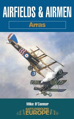 Airfields & Airmen: Arras