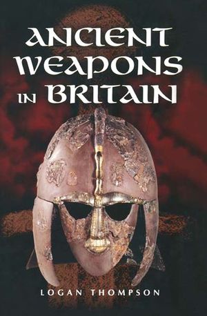 Buy Ancient Weapons in Britain at Amazon