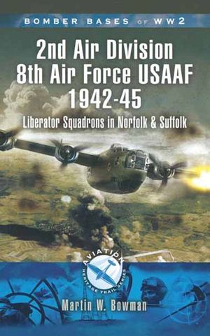 Buy 2nd Air Division Air Force USAAF 1942-45 at Amazon