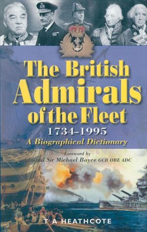 The British Admirals of the Fleet, 1734–1995